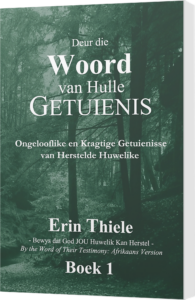 Deur die Woord Van Hulle Getuienis Boek 1